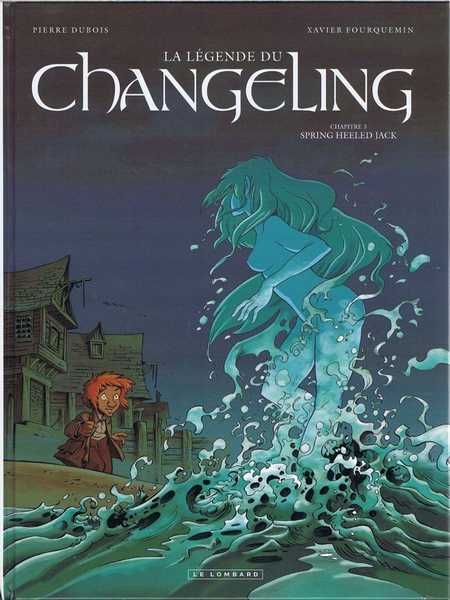 Dubois Pierre, La L�gende Du Changeling - Tome 3 - Spring Heeled Jack