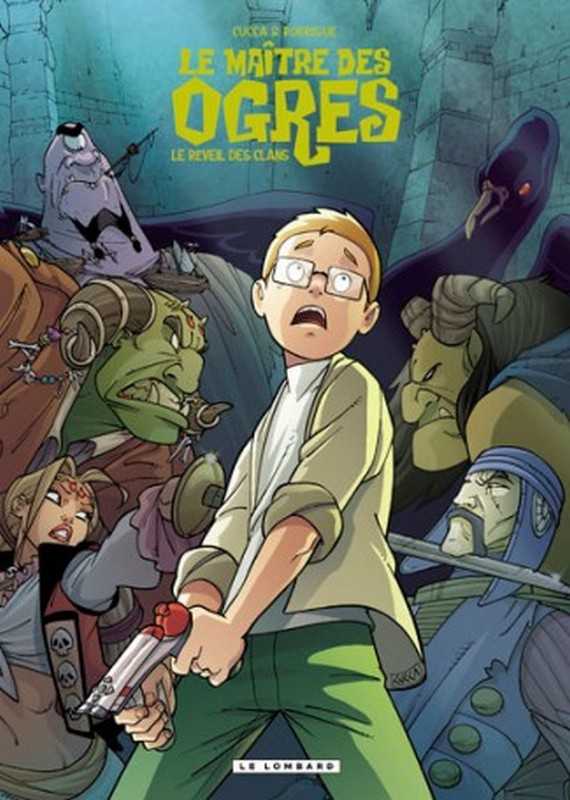 Rodrigue, Le Maitre Des Ogres - Tome 2 - Le Reveil Des Clans