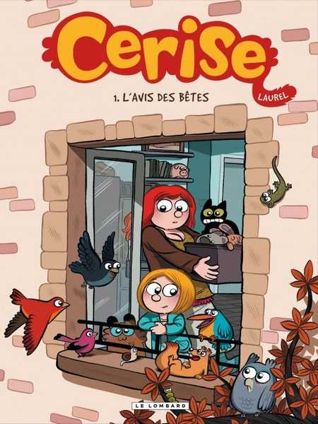 Laurel, Cerise  - Tome 1 - L'avis Des Betes