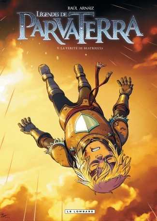 Arnaiz Raul, Legendes De Parva Terra - Tome 5 - La Verite De Beatriccia