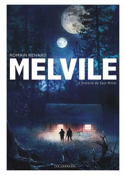 Renard Romain, Melvile - Tome 2 - L'histoire De Saul Miller
