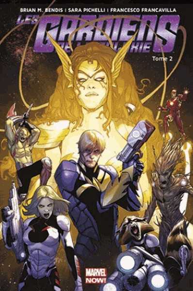 Bendis+pichelli+coip, Les Gardiens De La Galaxie Marvel Now T02