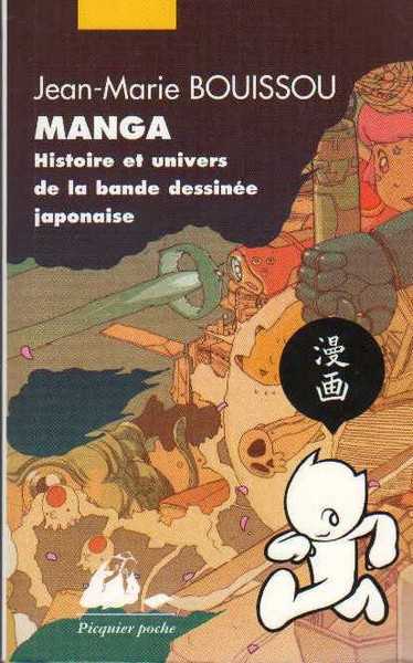 Bouissou Jean-marie, Manga - Histoire Et Univers De La Bd Japona Ise Anc. Ed.