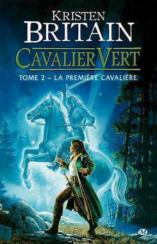 Britain Kristen, Cavalier Vert, T2 : La Premiere Cavaliere 