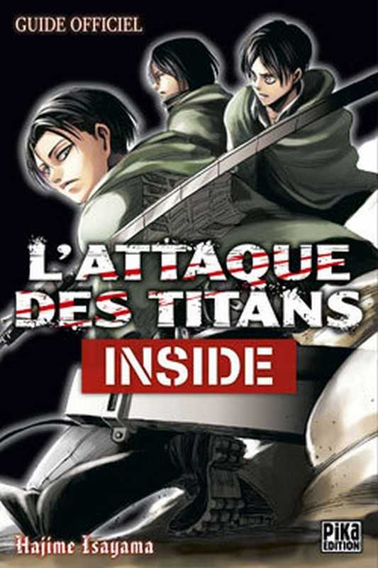Isayama Hajime, L'attaque Des Titans - Guide Officiel - T01 - L'attaque Des Titans - Inside - Guide Of