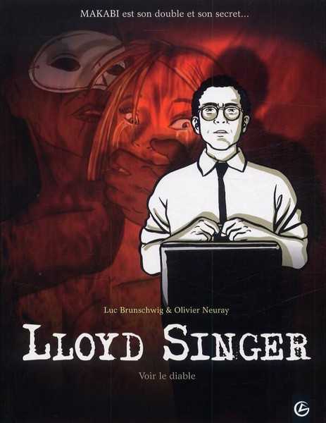 Brunschwig+neuray, Lloyd Singer - Cycle 1 (vol. 03/3) - Voir Le Diable