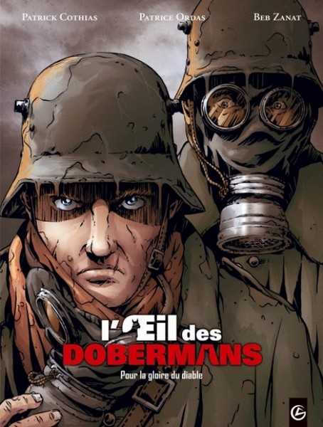 Cothias/ordas, L' Oeil Des Dobermans - T01 - L'oeil Des Dobermans - Vol. 01/3 - Pour La Gloire Du Diable