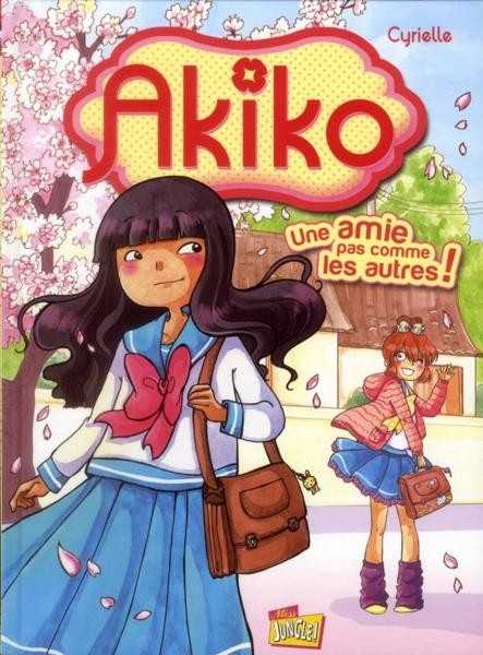 Cyrielle, Akiko - Tome 1 Une Amie Pas Comme Les Autre