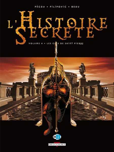 Pecau-j.p+pilipovic-, L'histoire Secrete T04 - Les Cles De Saint Pierre