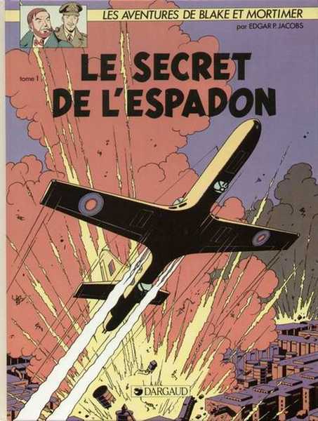 Jacobs Edgar P., Blake & Mortimer - Tome 1 - Le Secret De L'espadon - Tome 1