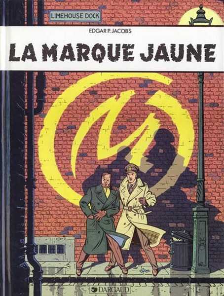 Jacobs Edgar P., Blake & Mortimer - Tome 6 - La Marque Jaune