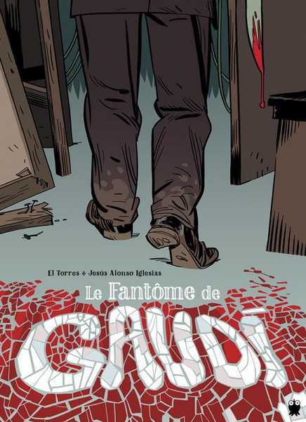 Alonso/el Torres, Le Fantome De Gaudi