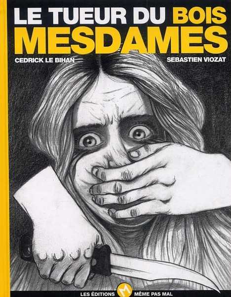 Le Bihan/viozat, Tueur Du Bois Mesdames (le) 
