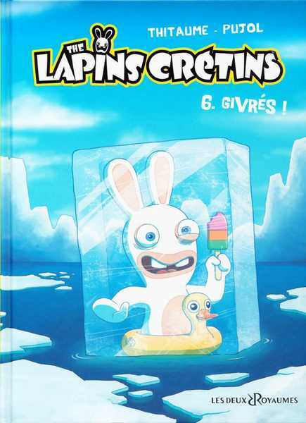 Pujol Romain / Thitaume, The Lapins Crtins - Tome 06