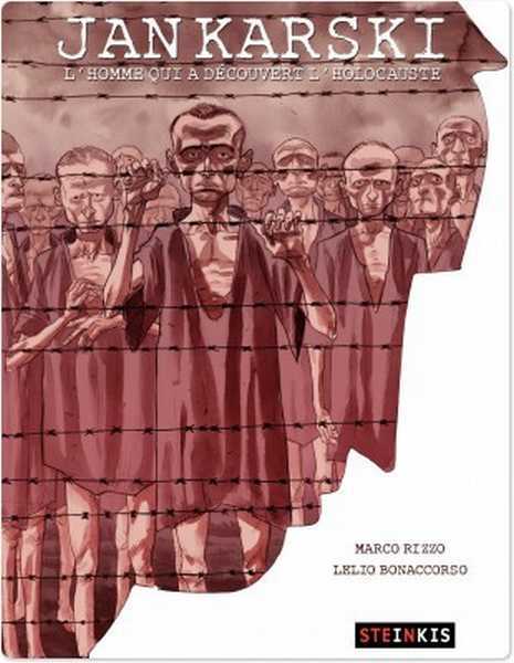 Rizzo/bonaccorso, Jan Karski - L'homme Qui A Decouvert L'holocauste