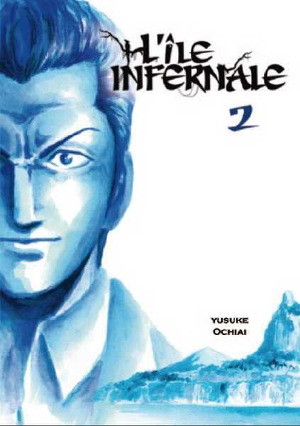 Ochiai Yusuke, L'ile Infernale T02 - Vol02 