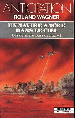 Wagner Roland C., les derniers jours de mai 1 - Un navire ancr dans le ciel