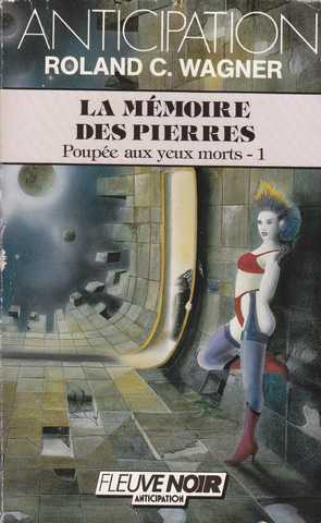 Wagner Roland C., Poupe aux yeux morts 1 - La mmoire des pierres