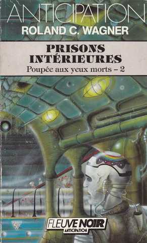 Wagner Roland C., Poupe aux yeux morts 2 - Prisons intrieures