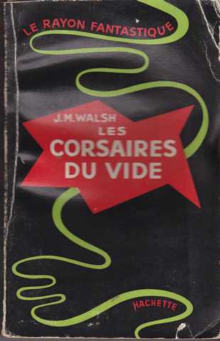 Walsh J. M., Les corsaires du vide