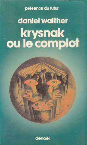 Walther Daniel, Krysnak ou le complot