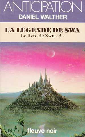 Walther Daniel, Le livre de swa 3 - la lgende de swa