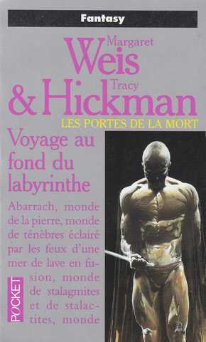 Weis Margaret & Hickman Tracy, Les portes de la mort 6 - Voyage au fond du labyrinthe