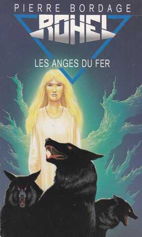 Rohel le conquerant 6 - les anges du fer