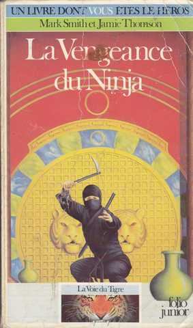 La voie du tigre 01 - La vengeance du ninja