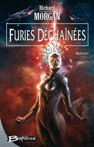 Takeshi Kovacs 3 - Furies Dchanes 