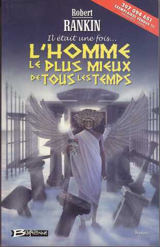 (Il tait une fois...) L'Homme le Plus Mieux de Tous les Temps 