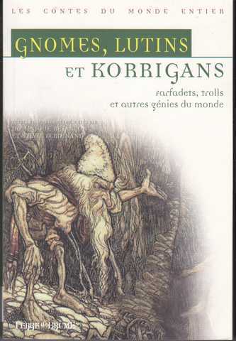 Gnomes, lutins et korrigans