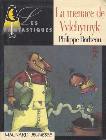 La menace de vylchymyk