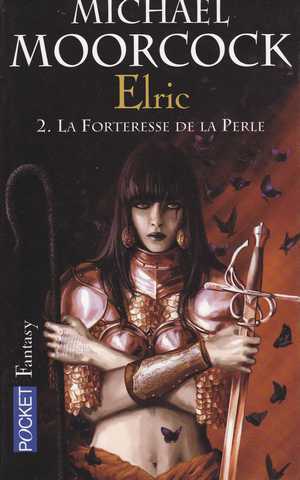 Le cycle d'Elric 2 - La forteresse de la perle