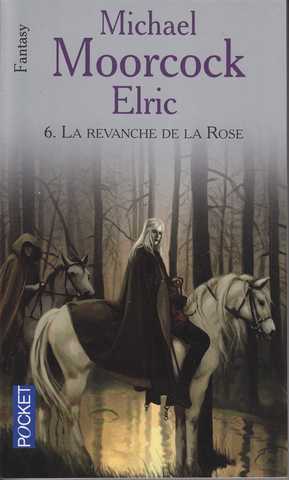 Le cycle d'elric 6 - La revanche de la rose