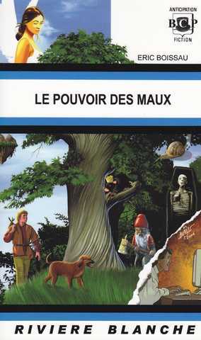  Le Pouvoir des maux 