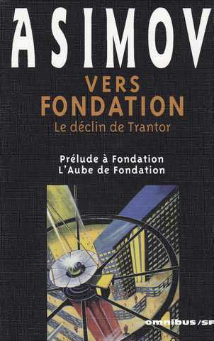 Vers fondation - Le d�clin de Trantor ( Pr�lude � Fondation ; L'aube de Fondation)