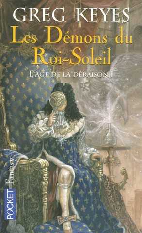 L'age de la d�raison 1 - les d�mons du roi-soleil