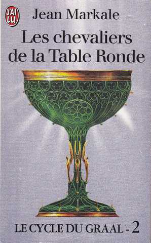 Le cycle du graal 2 - Les chevaliers de la table ronde