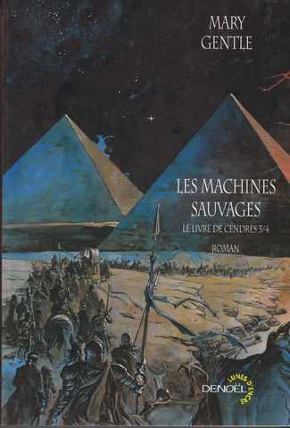Le livre de Cendres 3 - Les machines sauvages