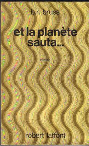 Et la planete sauta ...