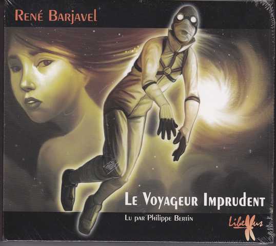 Le voyageur imprudent, lu par Philippe Bertin