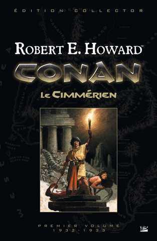Conan le cimm�rien - premier volume 1932 - 1933 - version collector