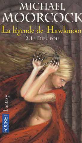 La lgende de Hawkmoon 2 - Le dieu fou