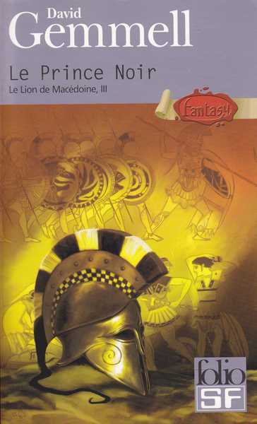 Le cycle du lion de Mac�doine 3 - Le prince noir