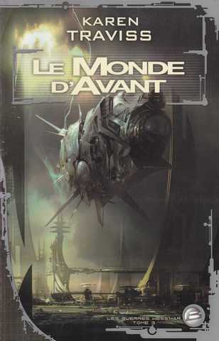 Les guerres wess'har 3 - Le monde d'avant