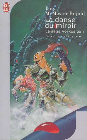 La saga vorkosigan  - La danse du miroir