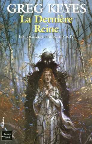 Les royaumes d'�pines et d'os 4 - La derni�re reine