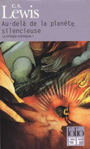 La trilogie cosmique 1 - Au-del de la plante silencieuse