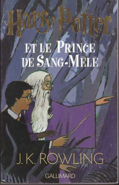 Harry Potter 6 - Harry Potter et le prince de sang-m�l�